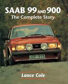 Couverture du livre « SAAB 99 & 900 » de Cole Lance aux éditions Crowood Press Digital