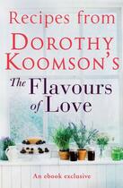 Couverture du livre « Recipes from Dorothy Koomson's The Flavours of Love » de Dorothy Koomson aux éditions Quercus Publishing Digital