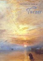 Couverture du livre « The timeline book of turner » de Jacopo Stoppa aux éditions Acc Art Books