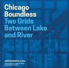 Couverture du livre « Chicago ; two grids between lake and river » de Joan Busquets aux éditions Antique Collector's Club
