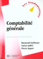 Couverture du livre « Comptabilite Generale » de Guillouzo et Jaffre et Juguet aux éditions Hachette Education