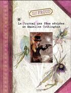Couverture du livre « Le journal des fées séchées de Madeleine Cottington » de Froud Brian et Wendy Froud aux éditions Hachette Comics