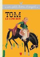 Couverture du livre « Tom le cowboy » de Rene Caille aux éditions Deux Coqs D'or
