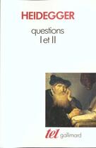 Couverture du livre « Questions i et ii » de Martin Heidegger aux éditions Gallimard