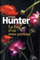 Couverture du livre « La fin d'où nous partons » de Megan Hunter aux éditions Gallimard
