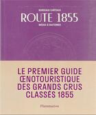 Couverture du livre « Bordeaux 1855 : Bordeaux châteaux, Médoc et Sauternes » de  aux éditions Flammarion