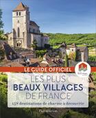 Couverture du livre « Les plus beaux villages de France ; 158 destinations de charme à découvrir » de  aux éditions Flammarion