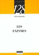 Couverture du livre « Les Enzymes » de Wallach aux éditions Nathan