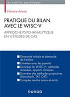 Couverture du livre « Pratique du bilan avec le WISC-V : approche psychanalytique en 5 études de cas » de Christine Arbisio aux éditions Dunod