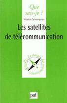 Couverture du livre « Les satellites de communication qsj 3544 » de Sennequier N aux éditions Que Sais-je ?