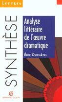 Couverture du livre « Analyse Litteraire De L'Oeuvre Dramatique » de Duchatel aux éditions Armand Colin
