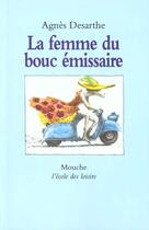 Couverture du livre « La femme du bouc émissaire » de Agnes Desarthe et Willi Glasauer aux éditions Ecole Des Loisirs