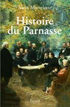 Couverture du livre « Histoire du parnasse » de Yann Mortelette aux éditions Fayard