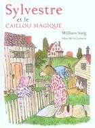 Couverture du livre « Sylvestre et le caillou magique » de William Steig aux éditions Albin Michel