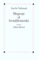 Couverture du livre « Stupeur et tremblements » de Amélie Nothomb aux éditions Albin Michel