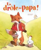 Couverture du livre « Un drôle de papa ! » de Agnes De Lestrade et Quentin Greban aux éditions Lito