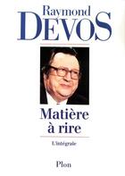 Couverture du livre « Matière à rire » de Raymond Devos aux éditions Plon