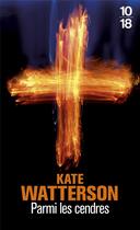 Couverture du livre « Parmi les cendres » de Kate Watterson aux éditions 10/18