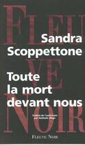 Couverture du livre « Toute la mort devant nous » de Sandra Scoppettone aux éditions Fleuve Editions