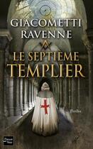 Couverture du livre « Le septième templier » de Eric Giacometti et Jacques Ravenne aux éditions Fleuve Editions