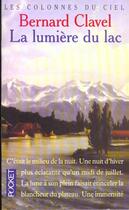 Couverture du livre « Les Colonnes Du Ciel T.2 Lumiere Du Lac » de Bernard Clavel aux éditions Pocket