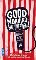 Couverture du livre « Good morning, Mr Président ! » de Rebecca Dorey-Stein aux éditions Pocket