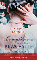 Couverture du livre « La saga des Bedwyn Tome 6 ; le mystérieux Duc de Bewcastle » de Mary Balogh aux éditions J'ai Lu