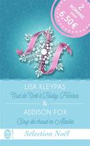 Couverture du livre « Coup de chaud en Alaska ; nuit de Noël à Friday Harbor » de Addison Fox et Lisa Kleypas aux éditions J'ai Lu