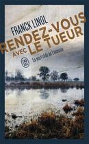 Couverture du livre « Rendez-vous avec le tueur » de Franck Linol aux éditions J'ai Lu