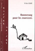 Couverture du livre « Boomerang pour les exorcistes » de N'Do Cisse aux éditions Editions L'harmattan