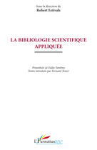 Couverture du livre « La bibliologie scientifique appliquée » de Robert Estivals aux éditions Editions L'harmattan