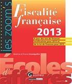 Couverture du livre « Fiscalité française (édition 2013) » de Beatrice Grandguillot et Francis Grandguillot aux éditions Gualino