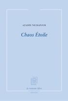 Couverture du livre « Chaos Etoile » de Azadee Nichapour aux éditions La Rumeur Libre