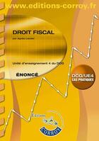 Couverture du livre « Droit fiscal ; UE 4 du DCG ; énoncé » de Agnes Lieutier aux éditions Corroy