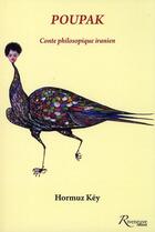 Couverture du livre « Poupak ; conte philosophique iranien » de Hormuz Key aux éditions Riveneuve