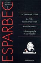 Couverture du livre « Oeuvres complètes d'Esparbec t.1 » de Esparbec aux éditions La Musardine