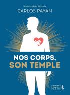 Couverture du livre « Nos corps, son semple » de Carlos Payan aux éditions Premiere Partie