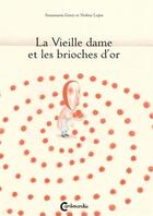 Couverture du livre « La vieille dame et les brioches d'or » de Annamaria Gozzi aux éditions Cambourakis