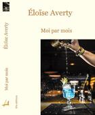 Couverture du livre « Moi par mois » de Eloise Averty aux éditions Ella Editions