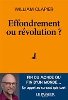Couverture du livre « Effondrement ou révolution ? » de William Clapier aux éditions Le Passeur