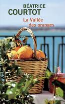 Couverture du livre « La vallée des oranges » de Beatrice Courtot aux éditions Gabelire