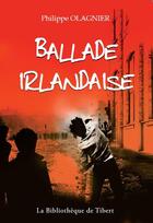 Couverture du livre « Ballade irlandaise » de Philippe Olagnier aux éditions De L'onde