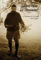 Couverture du livre « Le Scouezec ; l'homme et le druide » de Gregory H. Moigne aux éditions Yil