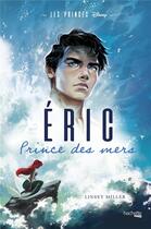 Couverture du livre « Les princes Tome 1 : Eric, prince des mers » de Linsey Miller aux éditions Hachette Heroes