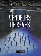 Couverture du livre « Vendeurs de rêves » de Alice Babin aux éditions L'alchimiste