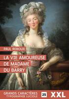 Couverture du livre « La vie amoureuse de Madame du Barry » de Paul Reboux aux éditions Ruelaplace