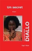 Couverture du livre « Un Secret » de Zeinab Koumanthio Diallo aux éditions Yigui