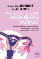 Couverture du livre « Le microbiote vaginal ; la révolution rose » de Rica Etienne et Jean-Marc Bohbot aux éditions Marabout