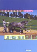 Couverture du livre « Les longues renes » de Fredy Mercay aux éditions Belin Equitation