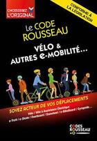 Couverture du livre « Code Rousseau ; vélos et autres e-mobilités » de  aux éditions Codes Rousseau